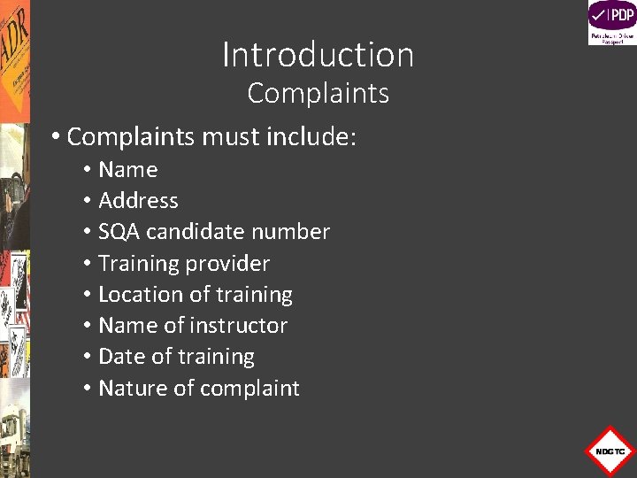 Introduction Complaints • Complaints must include: • Name • Address • SQA candidate number