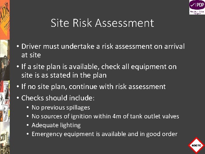 Site Risk Assessment • Driver must undertake a risk assessment on arrival at site