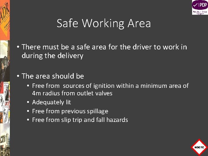 Safe Working Area • There must be a safe area for the driver to