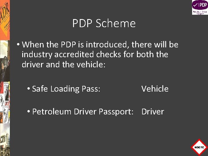 PDP Scheme • When the PDP is introduced, there will be industry accredited checks