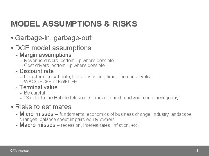 MODEL ASSUMPTIONS & RISKS • Garbage-in, garbage-out • DCF model assumptions - Margin assumptions