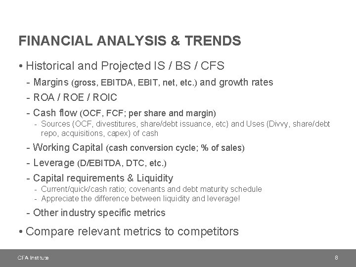 FINANCIAL ANALYSIS & TRENDS • Historical and Projected IS / BS / CFS -