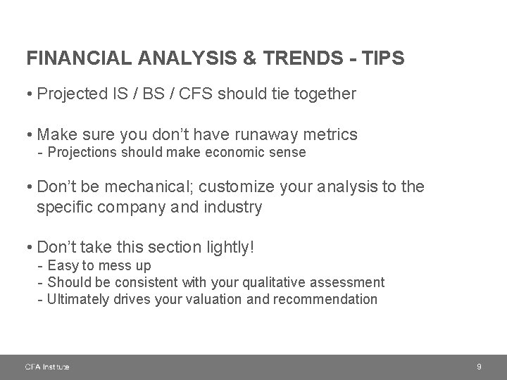 FINANCIAL ANALYSIS & TRENDS - TIPS • Projected IS / BS / CFS should