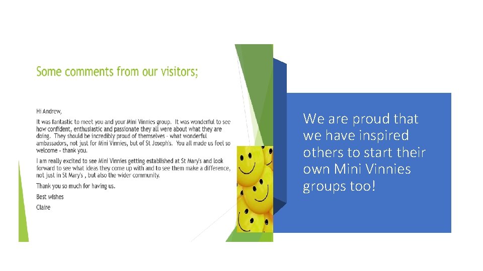 We are proud that we have inspired others to start their own Mini Vinnies