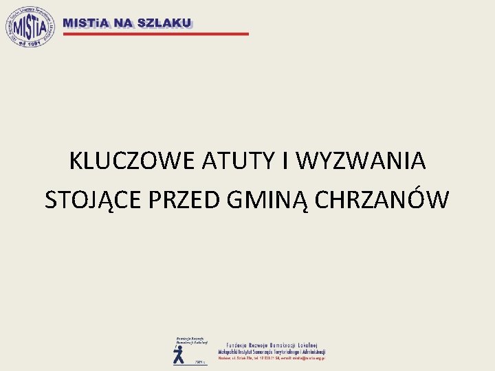 KLUCZOWE ATUTY I WYZWANIA STOJĄCE PRZED GMINĄ CHRZANÓW 