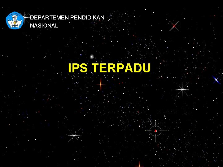 DEPARTEMEN PENDIDIKAN NASIONAL IPS TERPADU 