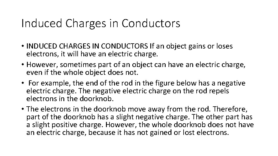 Induced Charges in Conductors • INDUCED CHARGES IN CONDUCTORS If an object gains or