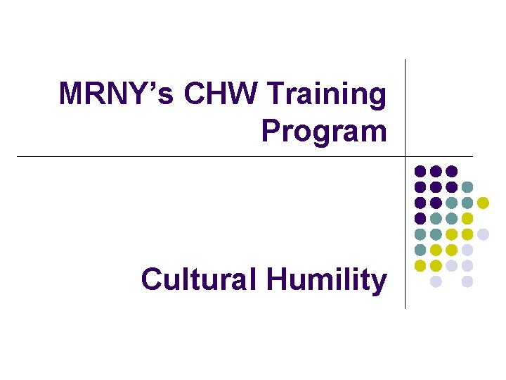 MRNY’s CHW Training Program Cultural Humility 