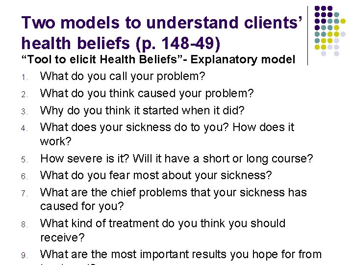 Two models to understand clients’ health beliefs (p. 148 -49) “Tool to elicit Health