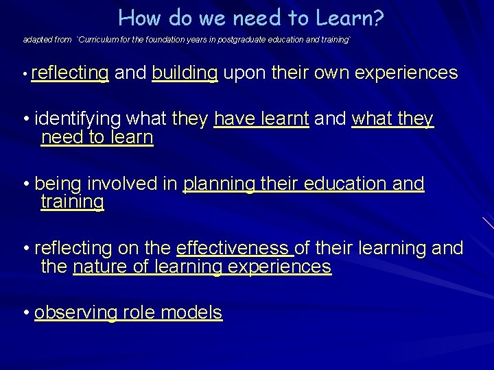 How do we need to Learn? adapted from `Curriculum for the foundation years in