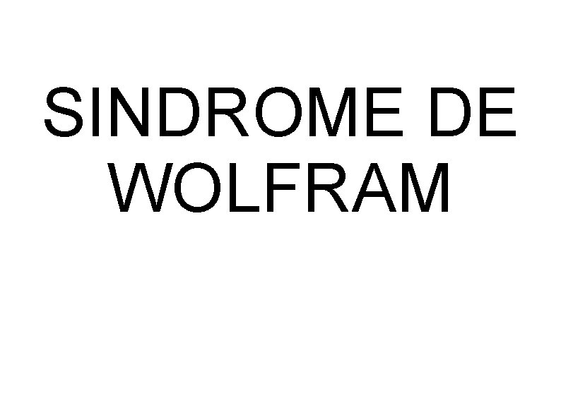 SINDROME DE WOLFRAM 