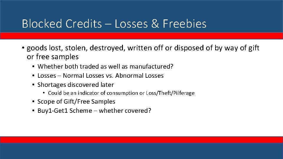 Blocked Credits – Losses & Freebies • goods lost, stolen, destroyed, written off or