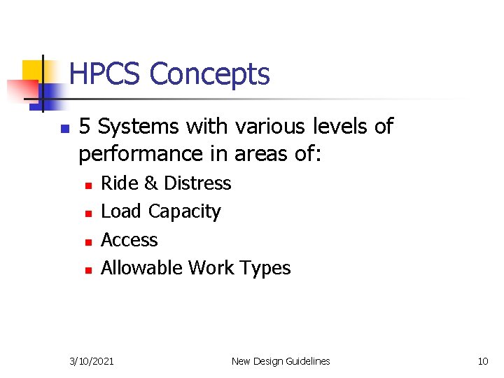 HPCS Concepts n 5 Systems with various levels of performance in areas of: n