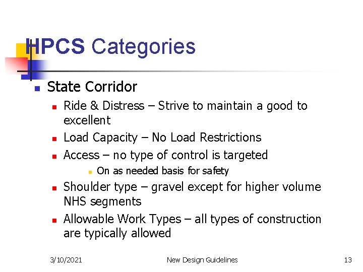 HPCS Categories n State Corridor n n n Ride & Distress – Strive to