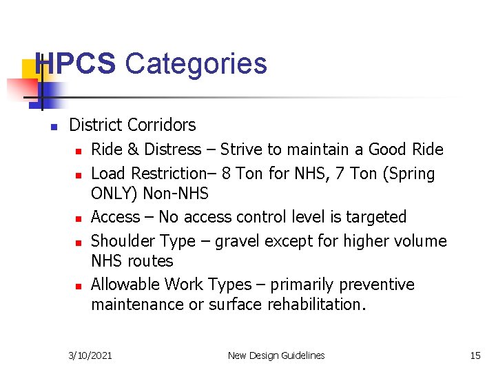 HPCS Categories n District Corridors n Ride & Distress – Strive to maintain a