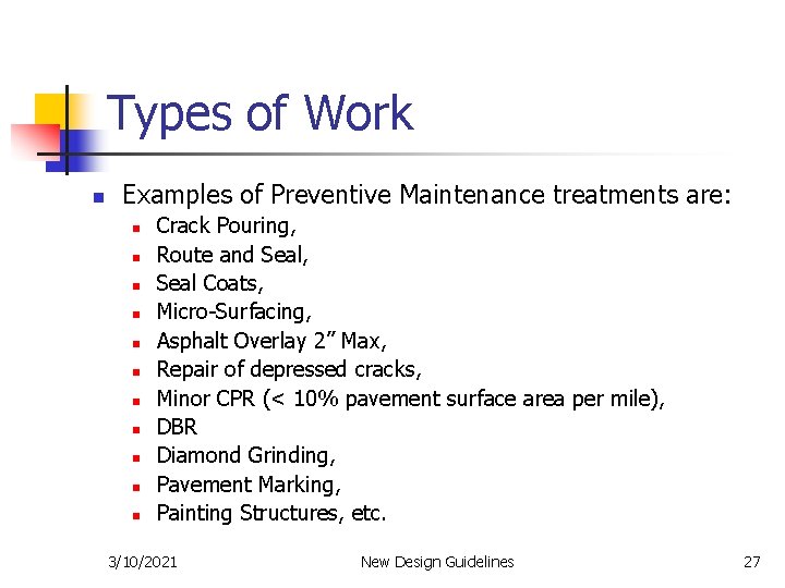 Types of Work n Examples of Preventive Maintenance treatments are: n n n Crack