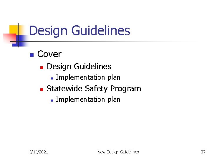 Design Guidelines n Cover n Design Guidelines n n Implementation plan Statewide Safety Program