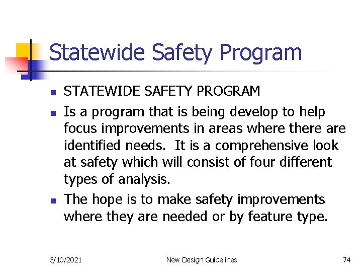 Statewide Safety Program n n n STATEWIDE SAFETY PROGRAM Is a program that is