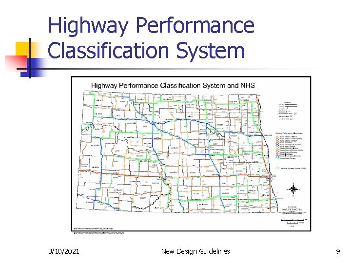 Highway Performance Classification System 3/10/2021 New Design Guidelines 9 