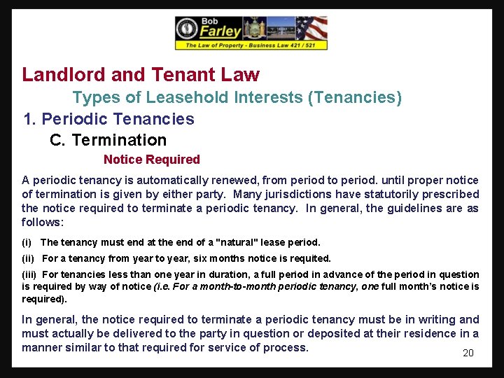 Landlord and Tenant Law Types of Leasehold Interests (Tenancies) 1. Periodic Tenancies C. Termination