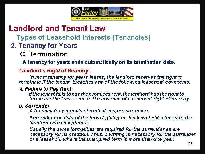 Landlord and Tenant Law Types of Leasehold Interests (Tenancies) 2. Tenancy for Years C.