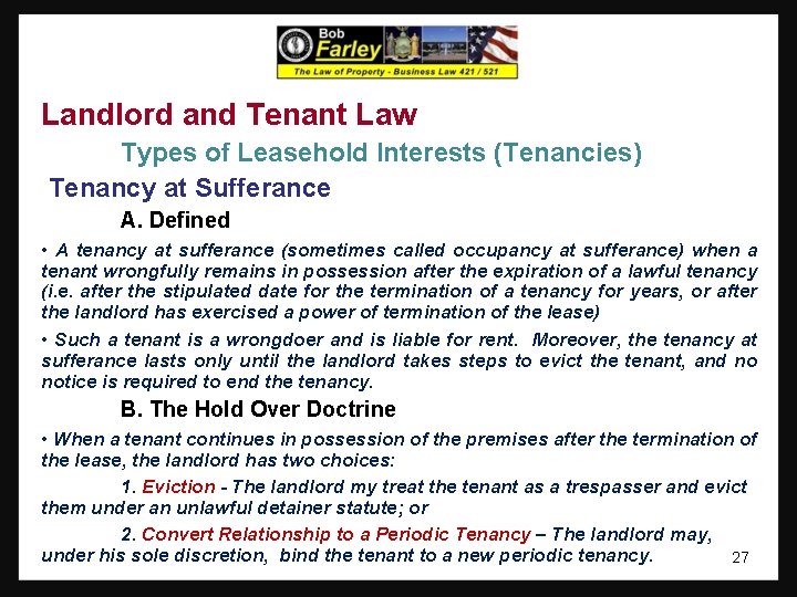 Landlord and Tenant Law Types of Leasehold Interests (Tenancies) Tenancy at Sufferance A. Defined