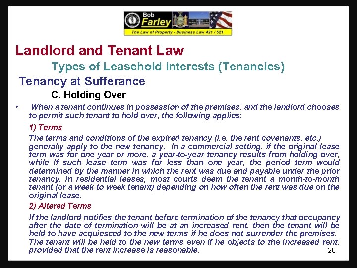 Landlord and Tenant Law Types of Leasehold Interests (Tenancies) Tenancy at Sufferance C. Holding