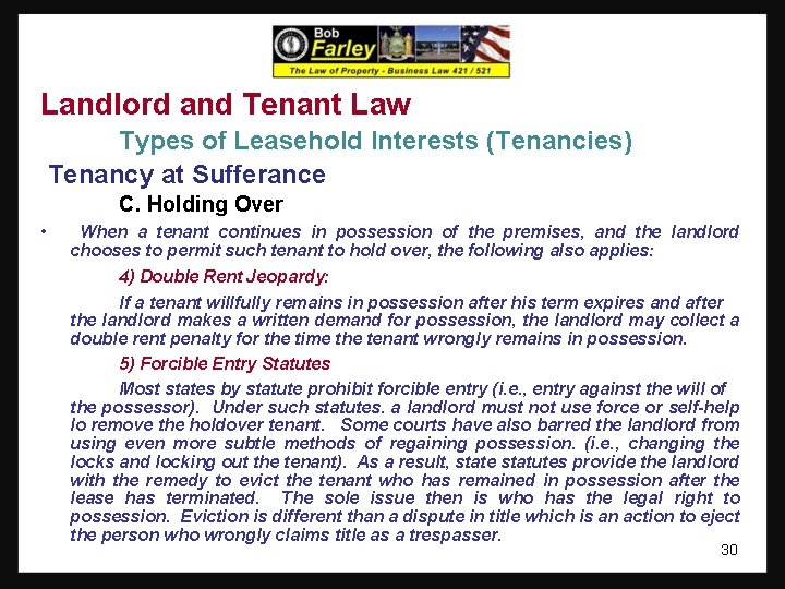 Landlord and Tenant Law Types of Leasehold Interests (Tenancies) Tenancy at Sufferance C. Holding