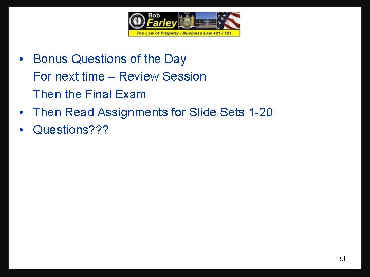  • Bonus Questions of the Day For next time – Review Session Then