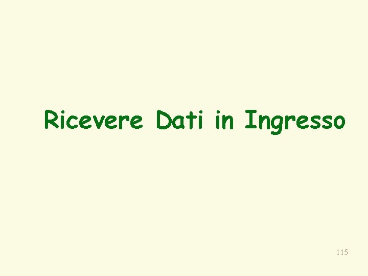 Ricevere Dati in Ingresso 115 