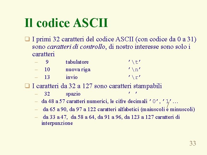 Il codice ASCII q I primi 32 caratteri del codice ASCII (con codice da