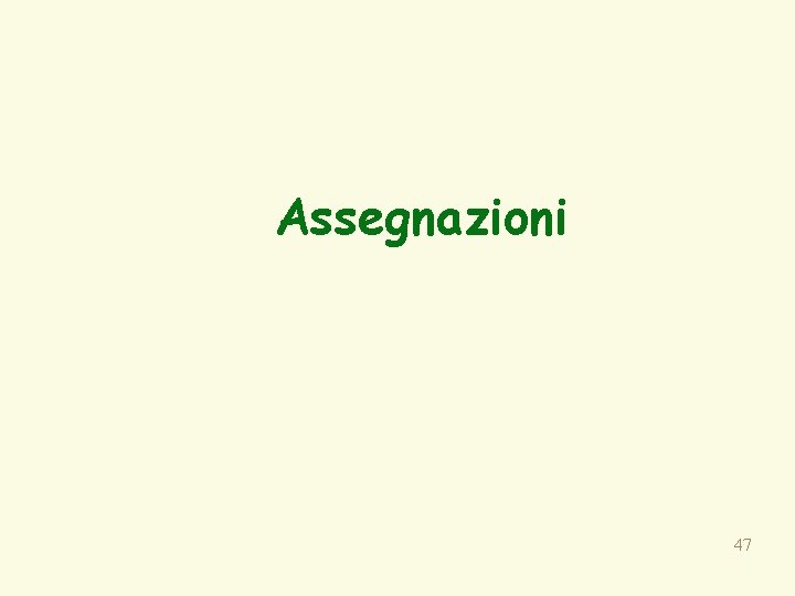 Assegnazioni 47 