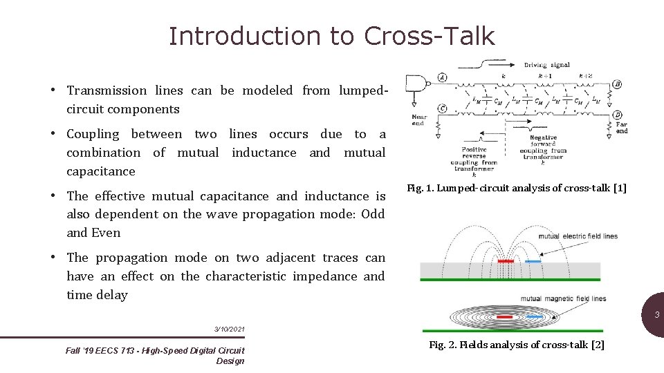 Introduction to Cross-Talk • Transmission lines can be modeled from lumpedcircuit components • Coupling