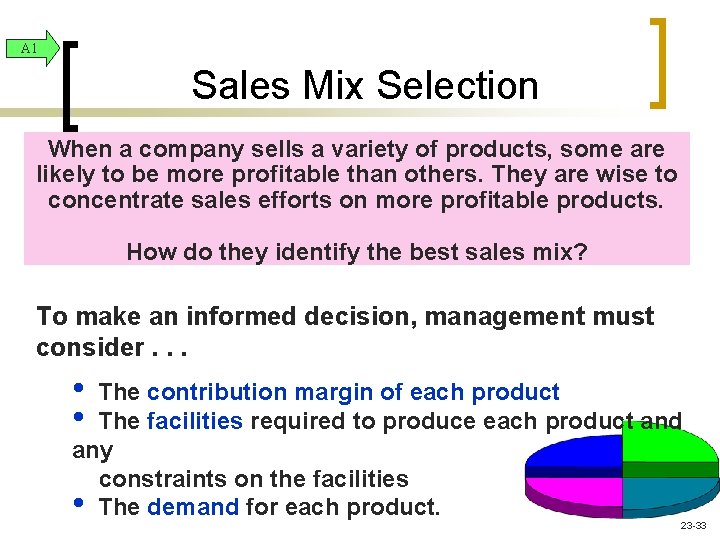A 1 Sales Mix Selection When a company sells a variety of products, some