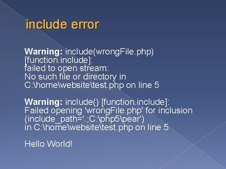 include error Warning: include(wrong. File. php) [function. include]: failed to open stream: No such