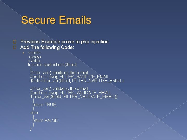 Secure Emails � � Previous Example prone to php injection Add The following Code: