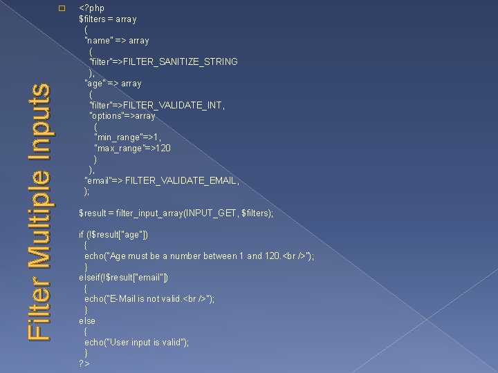 Filter Multiple Inputs � <? php $filters = array ( "name" => array (