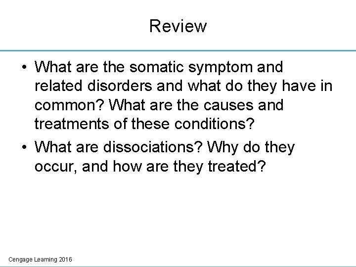 Review • What are the somatic symptom and related disorders and what do they