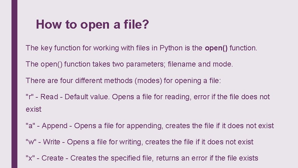 How to open a file? The key function for working with files in Python