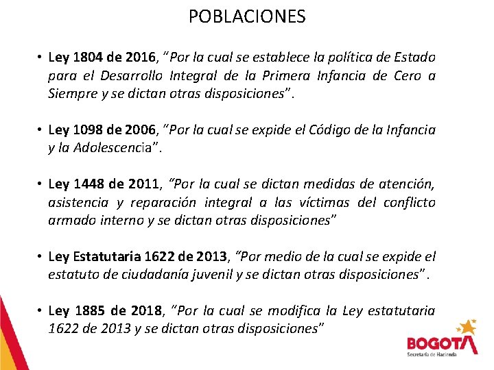 POBLACIONES • Ley 1804 de 2016, “Por la cual se establece la política de