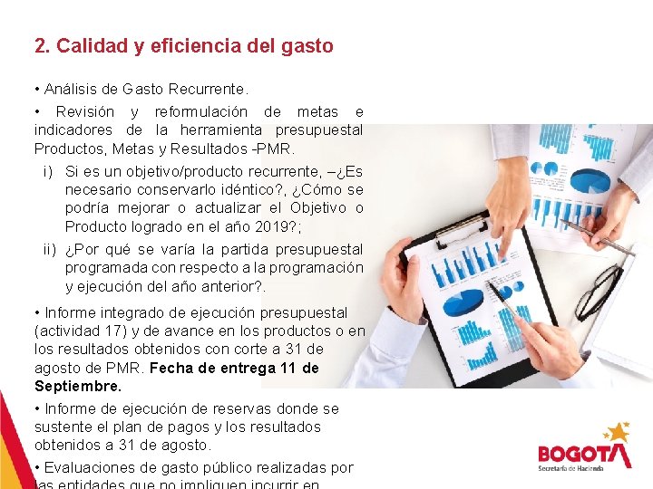 2. Calidad y eficiencia del gasto • Análisis de Gasto Recurrente. • Revisión y