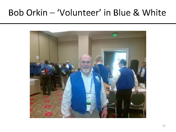 Bob Orkin – ‘Volunteer’ in Blue & White 17 