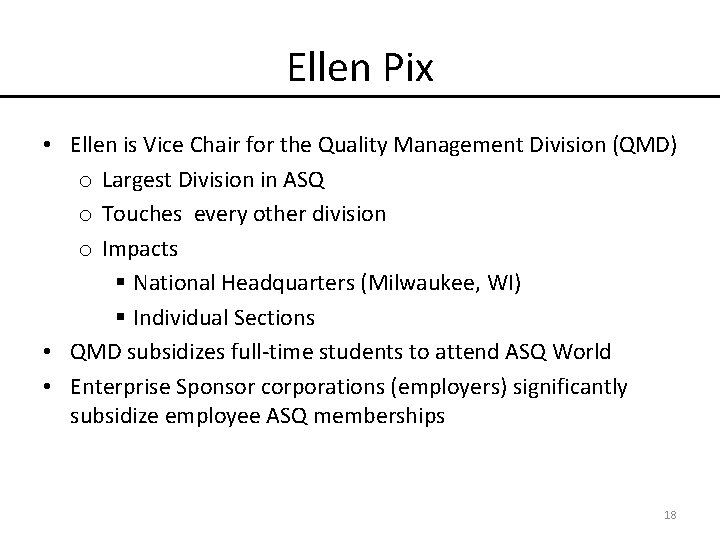 Ellen Pix • Ellen is Vice Chair for the Quality Management Division (QMD) o