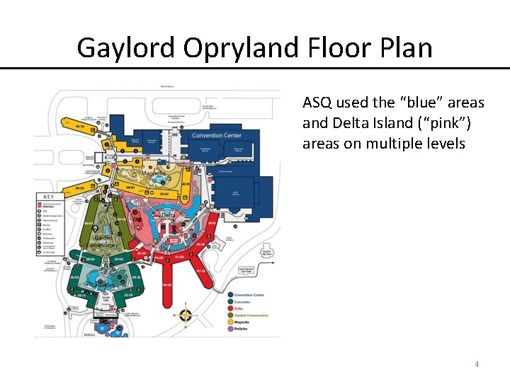 Gaylord Opryland Floor Plan ASQ used the “blue” areas and Delta Island (“pink”) areas