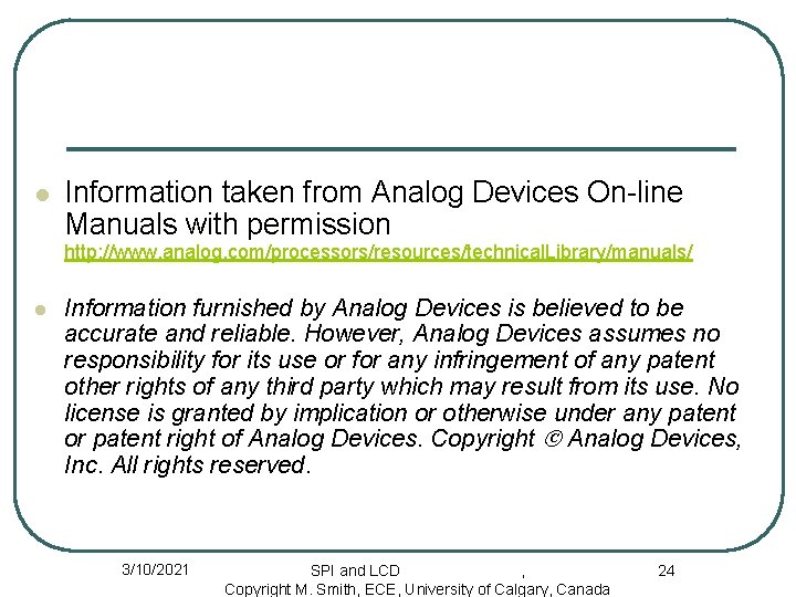 l Information taken from Analog Devices On-line Manuals with permission http: //www. analog. com/processors/resources/technical.