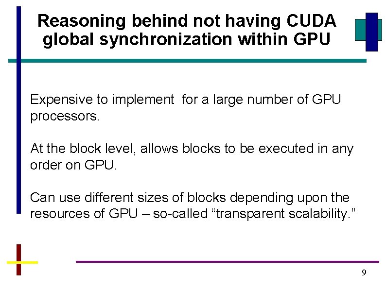 Reasoning behind not having CUDA global synchronization within GPU Expensive to implement for a