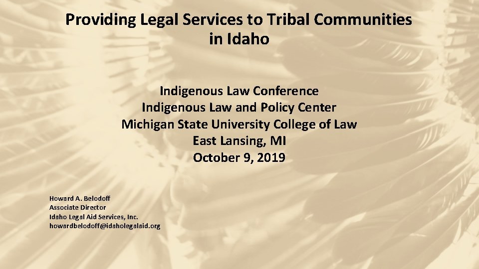 Providing Legal Services to Tribal Communities in Idaho Indigenous Law Conference Indigenous Law and