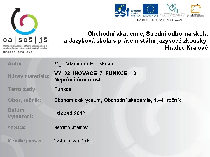 Obchodní akademie, Střední odborná škola a Jazyková škola s právem státní jazykové zkoušky, Hradec