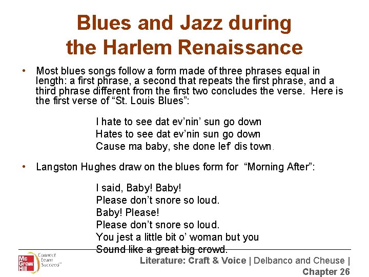 Blues and Jazz during the Harlem Renaissance • Most blues songs follow a form