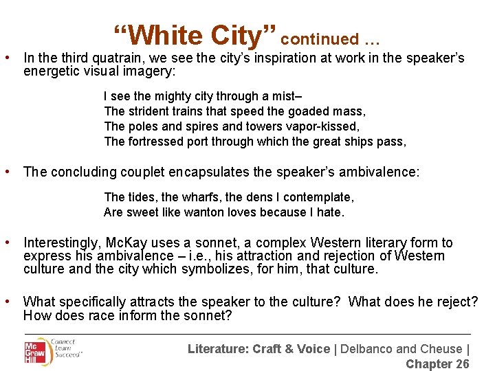  • “White City” continued … In the third quatrain, we see the city’s